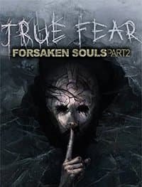 True Fear Forsaken Souls Part 2